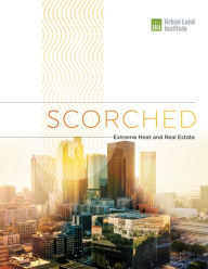 Title: Scorched: Extreme Heat and Real Estate, Author: Katharine Burgess
