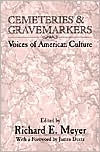 Cemeteries and Gravemarkers: Voices of American Culture