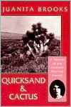 Title: Quicksand and Cactus: A Memoir of the Southern Mormon Frontier, Author: Juanita Brooks