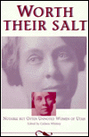 Title: Worth Their Salt: Notable but Often Unnoted Women of Utah / Edition 1, Author: Colleen Whitley