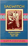 Title: Sagwitch: Shoshone Chieftain, Mormon Elder, 1822-1887, Author: Scott Christensen