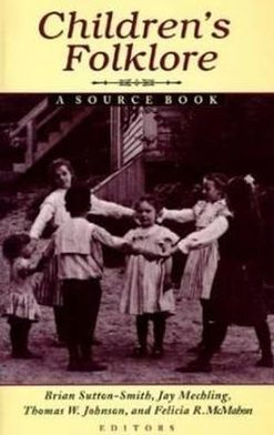 Children's Folklore: A Source Book