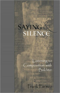 Title: Saying And Silence, Author: Frank Farmer