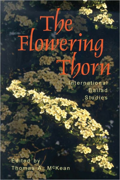 The Flowering Thorn: International Ballad Studies