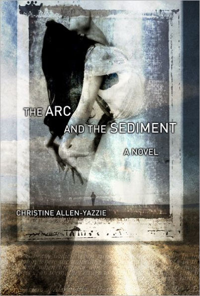 Arc and the Sediment: a Novel