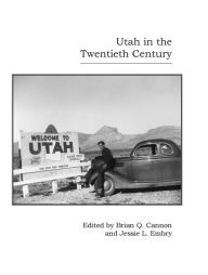 Title: Utah in the Twentieth Century, Author: Brian Q. Cannon
