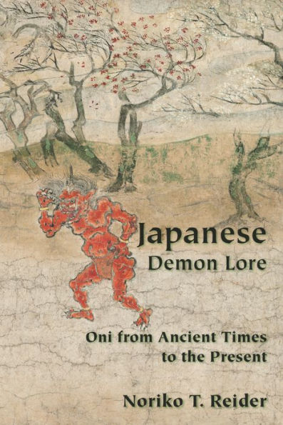 Japanese Demon Lore: Oni from Ancient Times to the Present