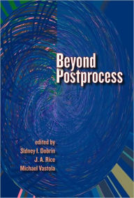 Title: Beyond Postprocess, Author: Sidney I. Dobrin