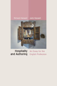 Title: Hospitality and Authoring: An Essay for the English Profession, Author: Richard Haswell