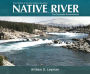 Native River: The Columbia Remembered: Priest Rapids to the International Boundary