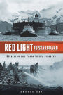 Red Light to Starboard: Recalling the Exxon Valdez Disaster