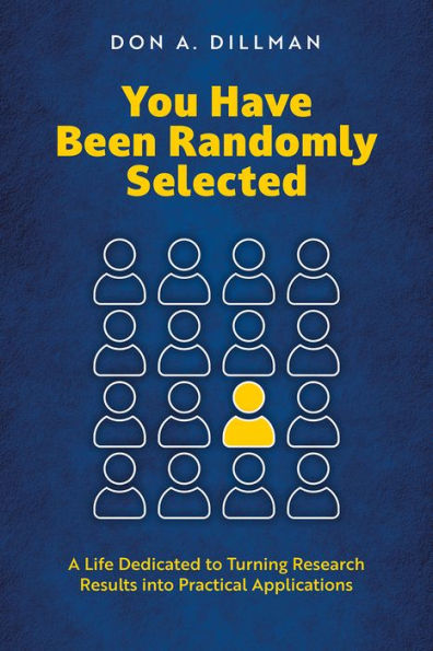 You Have Been Randomly Selected: A Life Dedicated to Turning Research Findings into Practical Applications