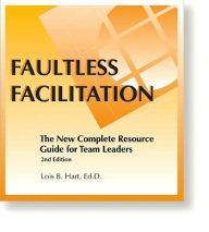 Title: Faultless Facilitation: The New Complete Resource Guide for Team Leaders and Facilitators / Edition 2, Author: Lois B. Hart