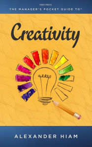 Title: Manager's Pocket Guide to Creativity, Author: Alexander Hiam