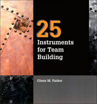 Title: 25 Instruments for Team Building, Author: Glenn M. Parker