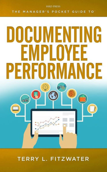 Manager's Pocket Guide to Documenting Employee Performance / Edition 1