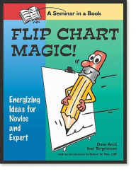 Title: Flip Chart Magic, Author: DAVE ARCH & IVAR TORGRIMSON