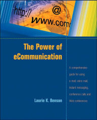 Title: The Power of e-Communication, Author: Laurie K. Benson