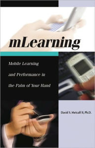 Title: M-LEARNING: Mobile E-Learning / Edition 1, Author: David Metcalf