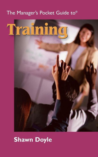 The Manager's Pocket Guide to Training