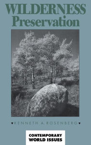 Title: Wilderness Preservation: A Reference Handbook, Author: Kenneth A. Rosenberg