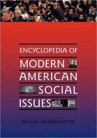 Title: Encyclopedia of Modern American Social Issues, Author: Michael Kronenwetter