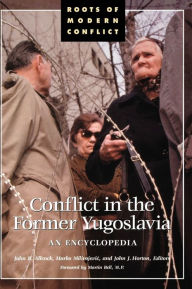 Title: Conflict in the Former Yugoslavia: An Encyclopedia, Author: John B. Allcock