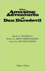The Amazing Adventures of Dan Daredevil