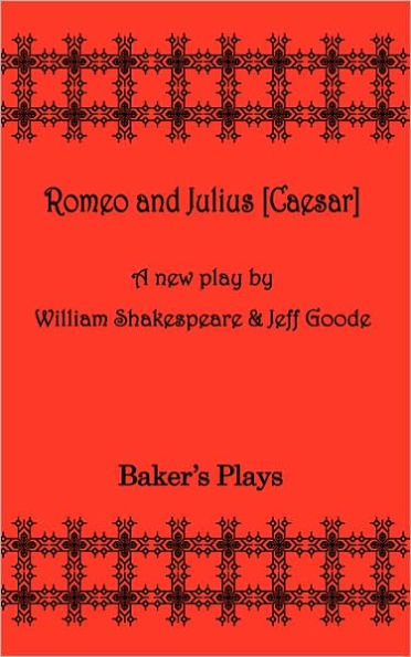 Romeo and Julius [Ceaser]