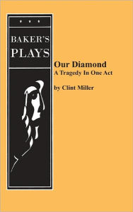 Title: Our Diamond, Author: Clint Miller