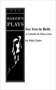 Title: See You in Bells, Author: Edie Claire