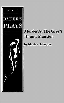 Murder at the Grey's Hound Mansion