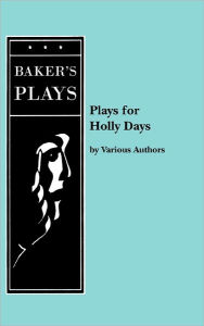 Title: Plays for Holly Days, Author: Various