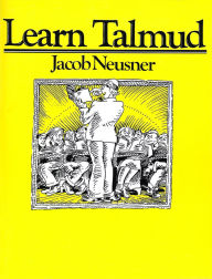 Title: Learn Talmud / Edition 1, Author: Jacob Neusner