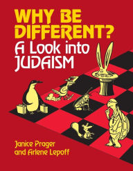 Title: Why Be Different?: A Look into Judaism, Author: Janice Prager