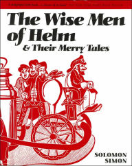 Title: The Wise Men of Helm & Their Merry Tales, Author: Solomon Simon
