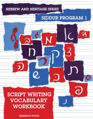Title: New Hebrew and Heritage Siddur Program: Script Writing Skills: Step III, Author: Roberta Osser Baum