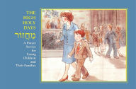 Title: The High Holy Days Mahzor: A Prayer Service for Young Children and Their Families, Author: Jody Silver