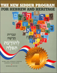 Title: The New Siddur Program for Hebrew and Heritage: Honor Level 4, Author: Pearl Tarnor