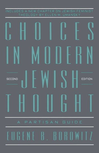 Choices in Modern Jewish Thought / Edition 2