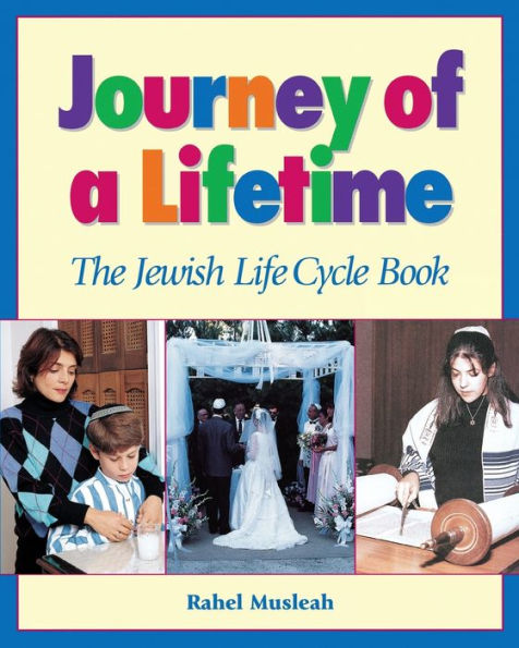 Journey of a Lifetime : The Jewish Life Cycle Book