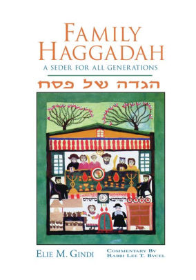 Family Haggadah A Seder For All Generations By Elie M Gindi Paperback Barnes Noble
