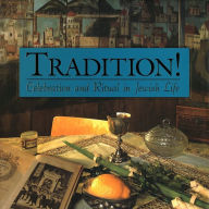 Title: Tradition! Celebration and Ritual in Jewish Life, Author: Vicki L. Weber