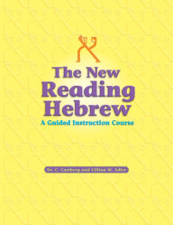 Title: The New Reading Hebrew ~ A Guided Instruction Course, Author: Behrman House