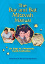 The Bar and Bat Mitzvah Manual: Six Steps to a Meaningful Family Celebration