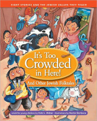 Title: It's Too Crowded in Here! and Other Jewish Folk Tales, Author: Vicki L Weber