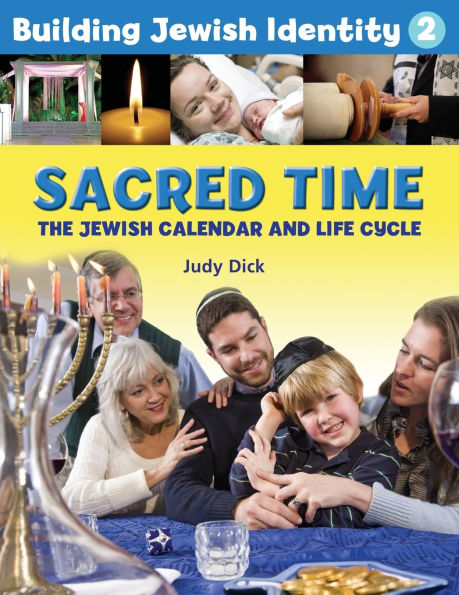 Sacred Time: The Jewish Calendar and Life Cycle