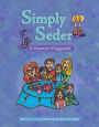 Simply Seder: A Passover Haggadah for Your Family