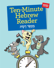 Title: Ten-Minute Hebrew Reader Revised, Author: Behrman House