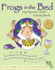 Title: Frogs in the Bed: My Passover Seder Activity Book, Author: Ann D. Koffsky
